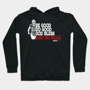 be good do good, god bless, and go bills Hoodie
